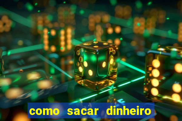 como sacar dinheiro no golden slots